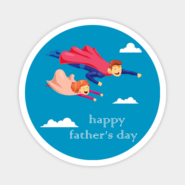 happy fathers day Magnet by Spring Moon